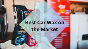 Best Car Wax on the Market