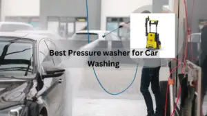 Best Pressure washer for Car Washing