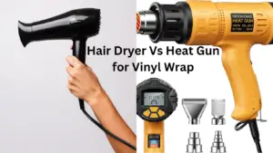 Hair Dryer Vs Heat Gun for Vinyl Wrap